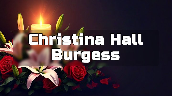 Christina Hall Burgess, Holly Grove, NC
