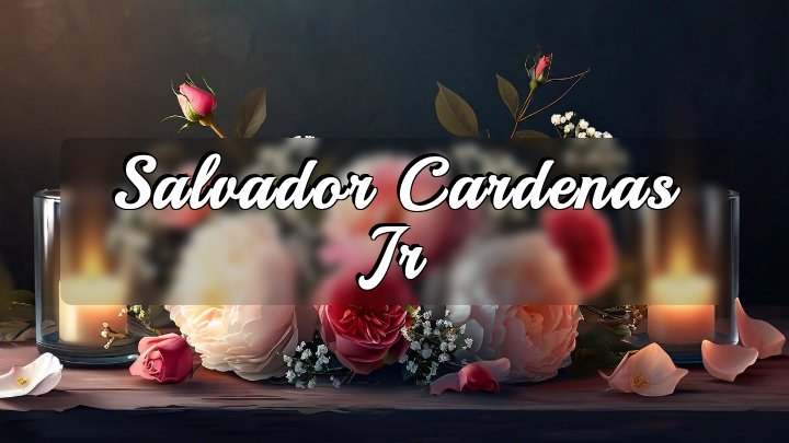 Salvador Cardenas Jr